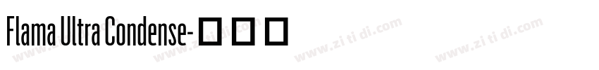 Flama Ultra Condense字体转换 Flama Ultra Condense字体转换